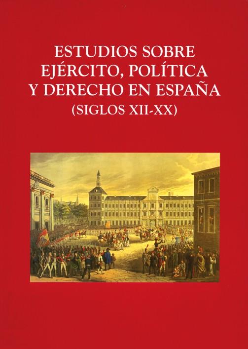 ESTUDIOS SOBRE EJÉRCITO, POLÍTICA Y DERECHO EN ESPAÑA | 9788486547332 | VARIOS AUTORES