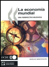 ECONOMÍA MUNDIAL, LA: UNA PERSPECTIVA MILENARIA | 9788484760474 | MADDISON, A.