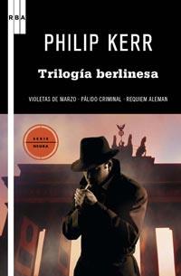 TRILOGIA BERLINESA | 9788498678536 | KERR , PHILIP