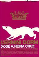 L'ERMINI DORM | 9788424640583 | NEIRA CRUZ, XOSÉ A.