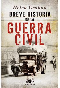 BREVE HISTORIA DE LA GUERRA CIVIL | 9788467020151 | HELEN GRAHAM