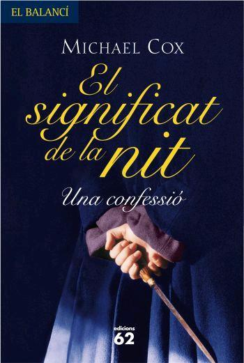 EL SIGNIFICAT DE LA NIT. | 9788429759860 | MICHAEL COX