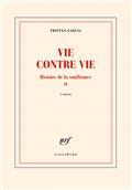 HISTOIRE DE LA SOUFFRANCE VOLUME 2. VIE CONTRE VIE | 9782073021595 | GARCIA, TRISTAN