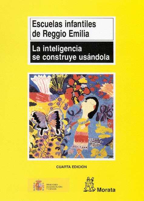 LA INTELIGENCIA SE CONSTRUYE USÁNDOLA | 9788471123862 | ESCUELAS INFANTILES DE REGGIO EMILIA