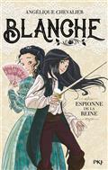 BLANCHE VOLUME 1. ESPIONNE DE LA REINE | 9782266300322 | CHEVALIER, ANGELIQUE