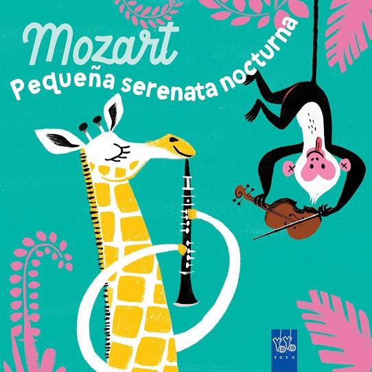 MOZART. PEQUEÑA SERENATA NOCTURNA | 9788408285922 | YOYO