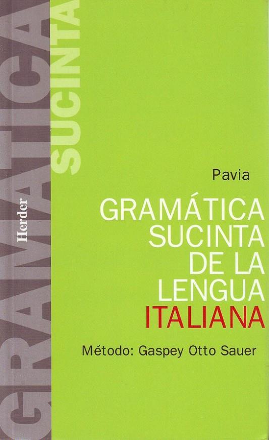 GRAMÁTICA SUCINTA DE LA LENGUA ITALIANA | 9788425400995 | PAVÍA, LUIGI