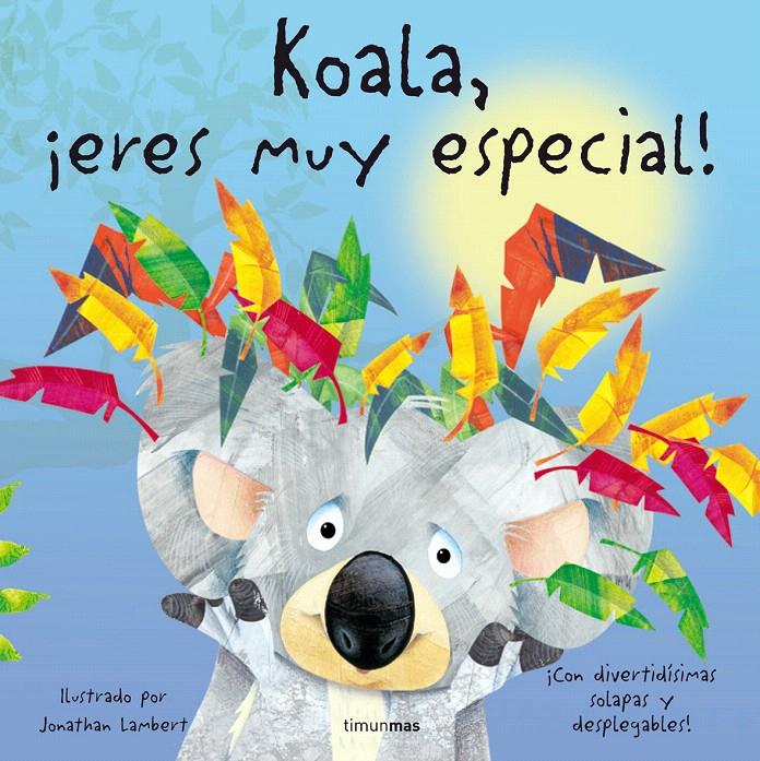 KOALA, ¡ERES MUY ESPECIAL! | 9788408074397 | JONATHAN LAMBERT