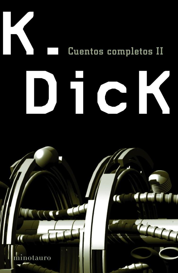 CUENTOS COMPLETOS II | 9788445075807 | PHILIP K. DICK