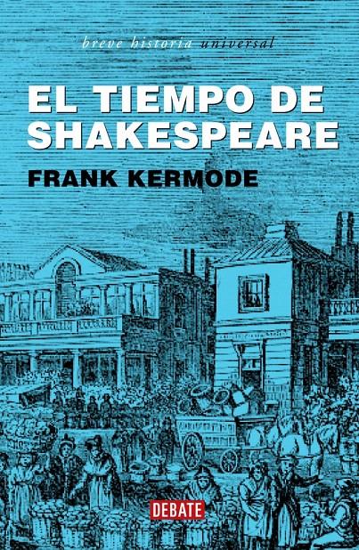 EL TIEMPO DE SHAKESPEARE | 9788483066126 | KERMODE,FRANK