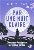 PAR UNE NUIT CLAIRE : POLAR HISTORIQUE | 9782493386175 | KIM, YI-SAK