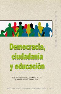 DEMOCRACIA, CIUDADANÍA Y EDUCACIÓN | 9788446030157 | ROSALES, JOSÉ MARÍA/RUBIO CARRACEDO, JOSÉ/TOSCANO MÉNDEZ, MANUEL