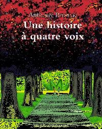 UNE HISTOIRE A QUATRE VOIX - HISTOIRE A 4 VOIX, ANTHONY BROWNE ISBN-10: 2211055893 OU ISBN-13: 978-2211055895 | 9782211055895 | BROWNE A