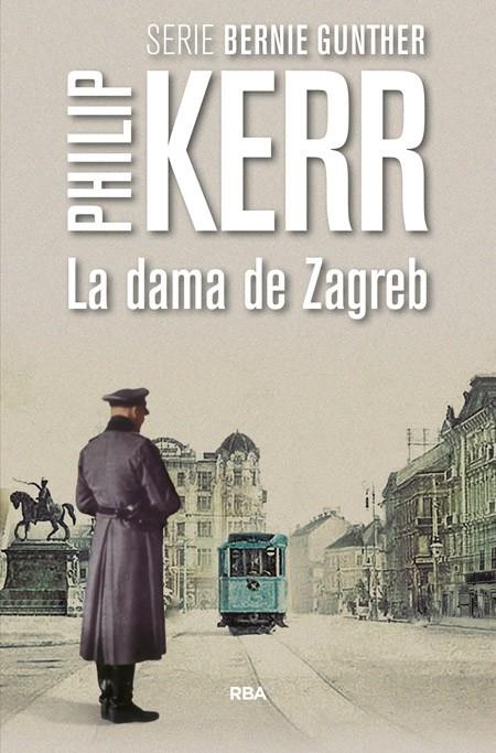 LA DAMA DE ZAGREB | 9788490566640 | KERR , PHILIP