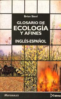 GLOSARIO DE ECOLOGÍA Y AFINES | 9788470902888 | STEEL, BRIAN