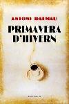 PRIMAVERA D'HIVERN | 9788466405782 | ANTONI DALMAU