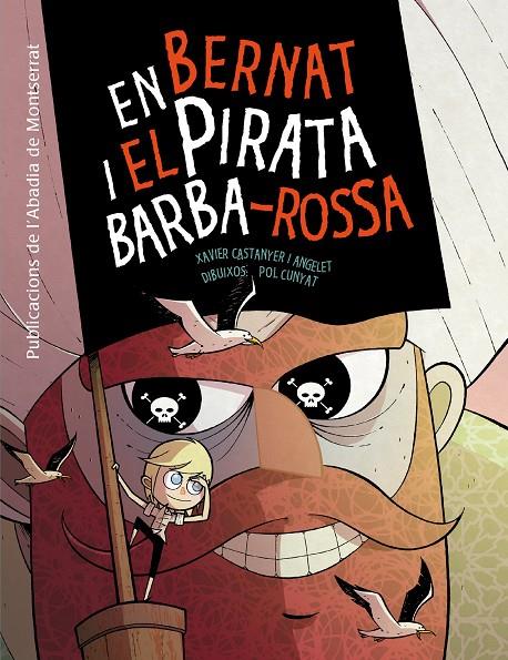 EN BERNAT I EL PIRATA BARBA-ROSSA | 9788498836998 | XAVIER CASTANYER I ANGELET