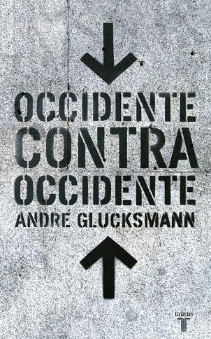 OCCIDENTE CONTRA OCCIDENTE | 9788430605347 | GLUCKSMANN, ANDRÉ