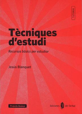 TÈCNIQUES D'ESTUDI | 9788476286937 | BLANQUET, JESÚS