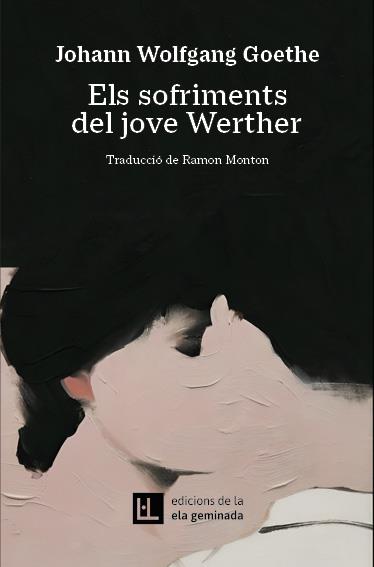 ELS SOFRIMENTS DEL JOVE WERTHER | 9788412830484 | GOETHE, JOHANN WOLFGANG