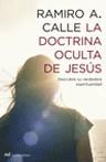 LA DOCTRINA OCULTA DE JESÚS | 9788427032217 | RAMIRO A. CALLE