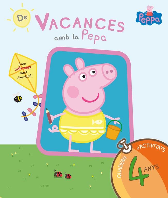 DE VACANCES AMB LA PEPA (LA PORQUETA PEPA. QUADERN D'ACTIVITATS 4 ANYS) | 9788437200705 | VARIOS AUTORES