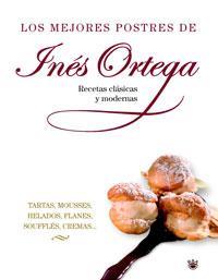 LOS MEJORES POSTRES DE INÉS ORTEGA | 9788478718009 | ORTEGA KLEIN, INES/ORTEGA, SIMONE