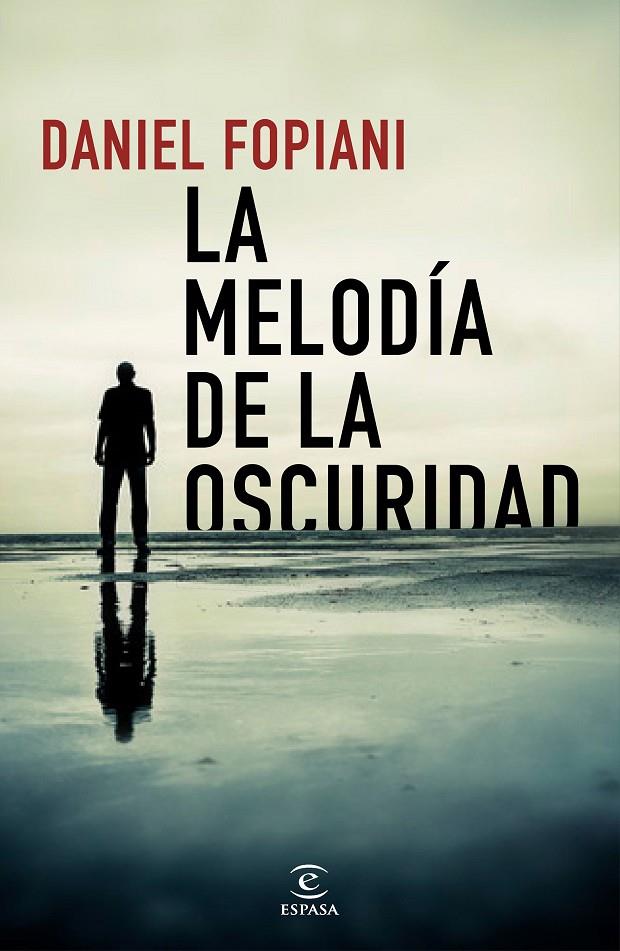 LA MELODÍA DE LA OSCURIDAD | 9788467054200 | FOPIANI, DANIEL