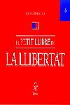 EL PETIT LLIBRE DE LA LLIBERTAT | 9788473067508 | ANTONI BOLINCHES