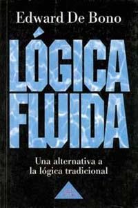 LÓGICA FLUIDA | 9788449302541 | EDWARD DE BONO