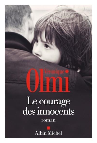 LE COURAGE DES INNOCENTS | 9782226480866 | VÉRONIQUE OLMI