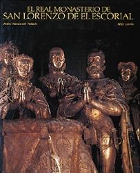 REAL MONASTERIO DE SAN LORENZO DE EL ESCORIAL | 9788477823063 | PEDRO NAVASCUÉS