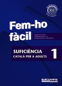 FEM-HO FÀCIL. SUFICIÈNCIA 1. C1 | 9788448928520 | CONSORCI PER A LA NORMALITZACIO LINGÜÍSTICA