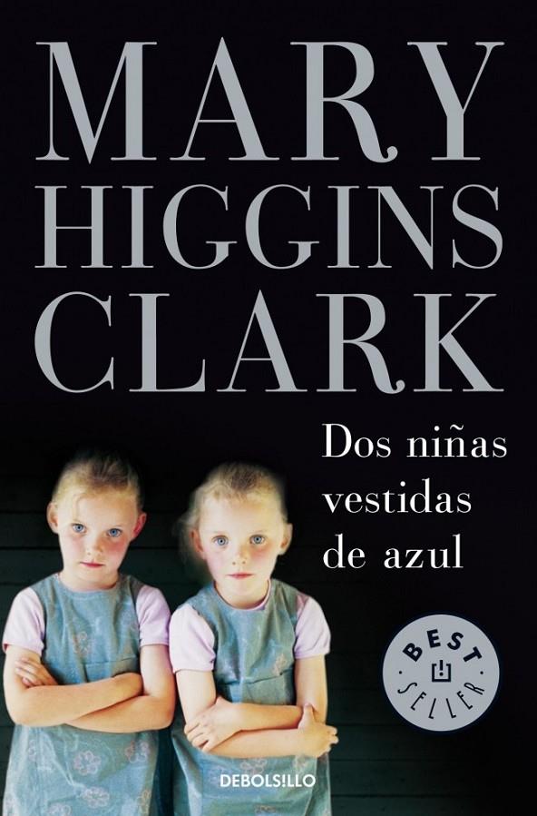 DOS NIÑAS VESTIDAS DE AZUL | 9788483465455 | HIGGINS CLARK,MARY