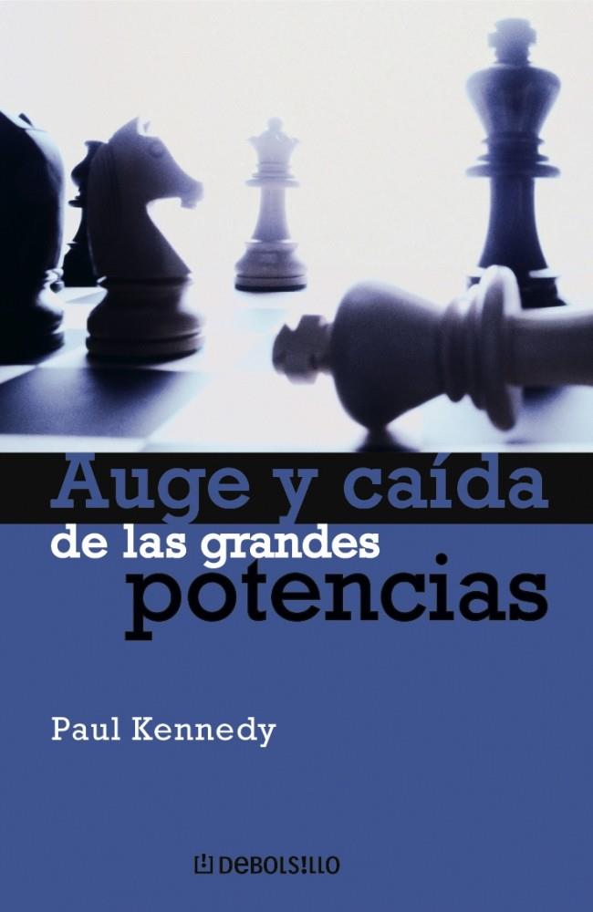 AUGE Y CAÍDA DE LAS GRANDES POTENCIAS | 9788497931670 | KENNEDY,PAUL