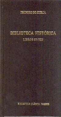 328. BIBLIOTECA HISTÓRICA. LIBROS IV - VIII. | 9788424927325 | DE SICILIA, DIODORO