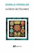 LE DÉCLIN DE L'OCCIDENT : ESQUISSE D'UNE MORPHOLOGIE DE L'HISTOIRE UNIVERSELLE  | 9782072941948 | SPENGLER, OSWALD