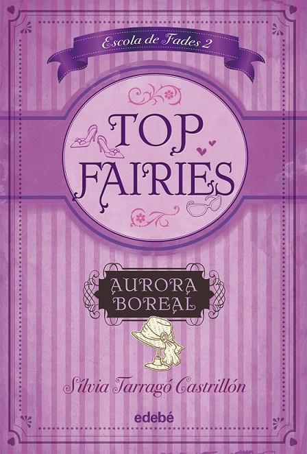 TOP FAIRIES/ESCOLA DE FADES II: AURORA BOREAL | 9788468308555 | TARRAGÓ CASTRILLÓN, SILVIA