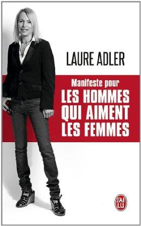 MANIFESTE POUR LES HOMMES QUI AIMENT LES FEMMES | 9782290046920 | LAURE ADLER