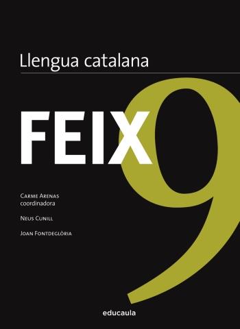 FEIX 9 | 9788492672950 | CARME ARENAS/NEUS CUNILL/JOAN FONTDEGLÒRIA