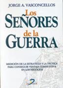 LOS SEÑORES DE LA GUERRA | 9788479784386 | VASCONCELLOS E SHÁ, JORGE ALBERTO