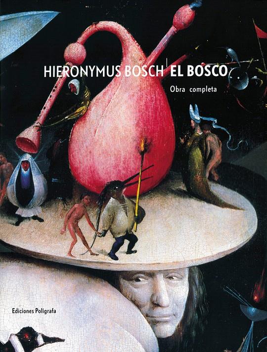 HIERONYMUS BOSCH (EL BOSCO). OBRA COMPLETA | 9788434310803 | KOLDEWIJ, JOS/VANDENBROECK, PAUL/VERMET, BERNARD