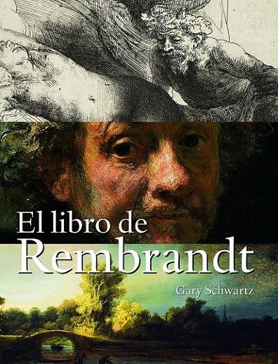 EL LIBRO DE REMBRANDT | 9788497852807 | GARY SCHWARTZ