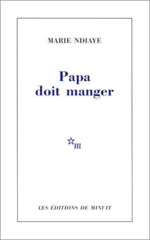 PAPA DOIT MANGER | 9782707317988 | NDIAYE, MARIE