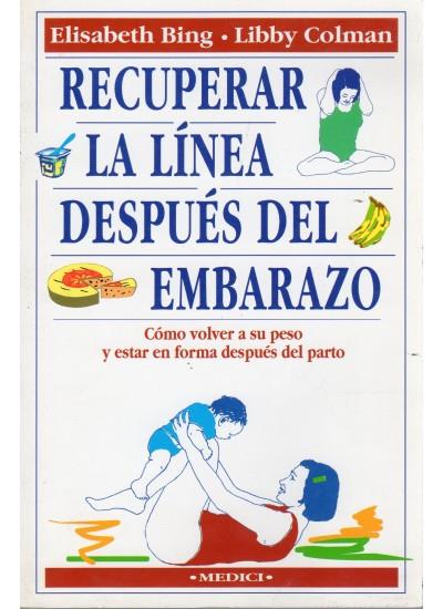 RECUPERAR LA LINEA DESPUES DEL EMBARAZO | 9788486193768 | BING, ELISABETH/COLMAN, LIBBY