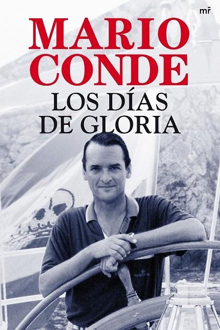 LOS DÍAS DE GLORIA | 9788427036758 | MARIO CONDE