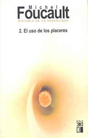 EL USO DE LOS PLACERES | 9788432312045 | FOUCAULT, MICHEL