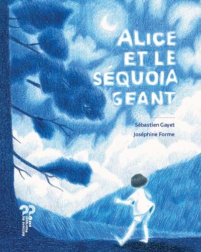 ALICE ET LE SÉQUOIA GÉANT | 9791092353891 | SÉBASTIEN GAYET