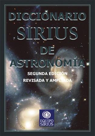 DICCIONARIO SIRIUS DE ASTRONOMÍA | 9788495495204 | RUIZ MORALES, JORGE