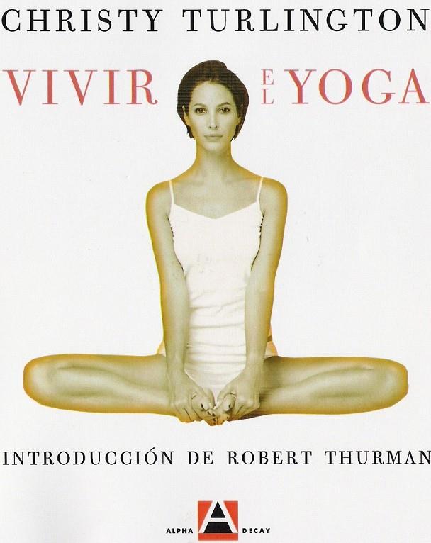 VIVIR EL YOGA | 9788493333201 | TURLINGTON, CHRISTY